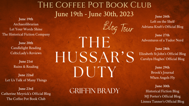 Book Review The Hussar's Duty Griffin Brady #HistoricalFiction #WingedHussars #BlogTour #TheCoffeePotBookClub @griffbrady1588 @cathiedunn