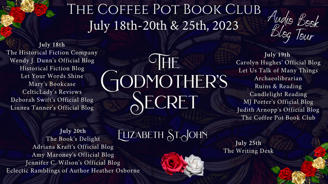 Elizabeth St.John The Godmother’s Secret #HistoricalFiction #PrincesInTheTower #Audiobook #BlogTour #TheCoffeePotBookClub @ElizStJohn @cathiedunn