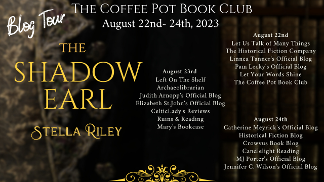 The Shadow Earl Stella Riley #HistoricalRomance #HistoricalMystery #BlogTour #The CoffeePotBookClub @RileyStella @cathiedunn