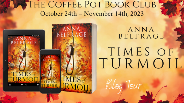 Anna Belfrage Times of Turmoil #AmericanColonialHistory #timetravel #historicalfiction #historicalromance @abelfrageauthor @cathiedunn