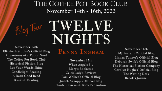 Penny Ingham Twelve Nights #HistoricalMystery #MurderMystery #BlogTour #TheCoffeePotBookClub @pennyingham @cathiedunn