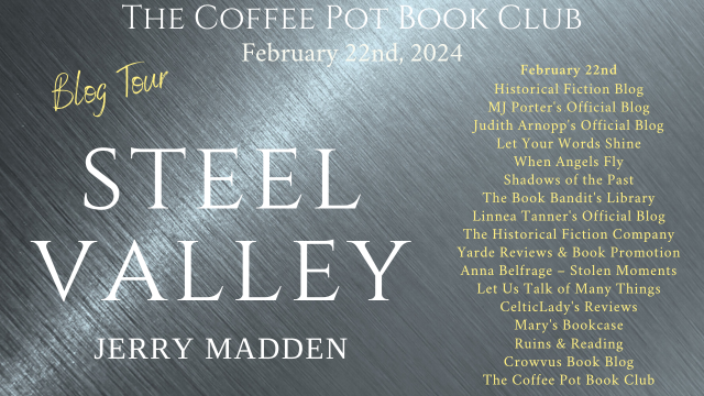Book Spotlight Steel Valley Jerry Madden #HistoricalFiction #SteelValley #ComingOfAge #BlogTour #TheCoffeePotBookClub @JerryMadden1948 @cathiedunn
