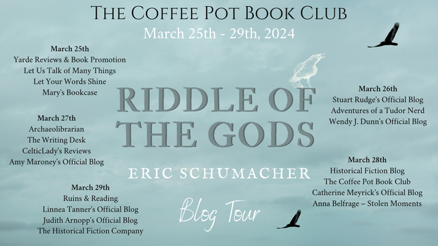 New Release Riddle of the Gods Eric Schumacher #HistoricalFiction #HistoricalAdventure #Norse #NewRelease #BlogTour #TheCoffeePotBookClub @DarkAgeScribe @cathiedunn